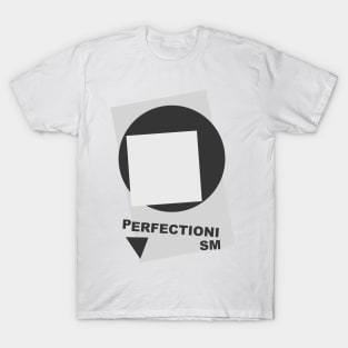 Perfectionism T-Shirt